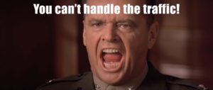 you cant handle the traffic